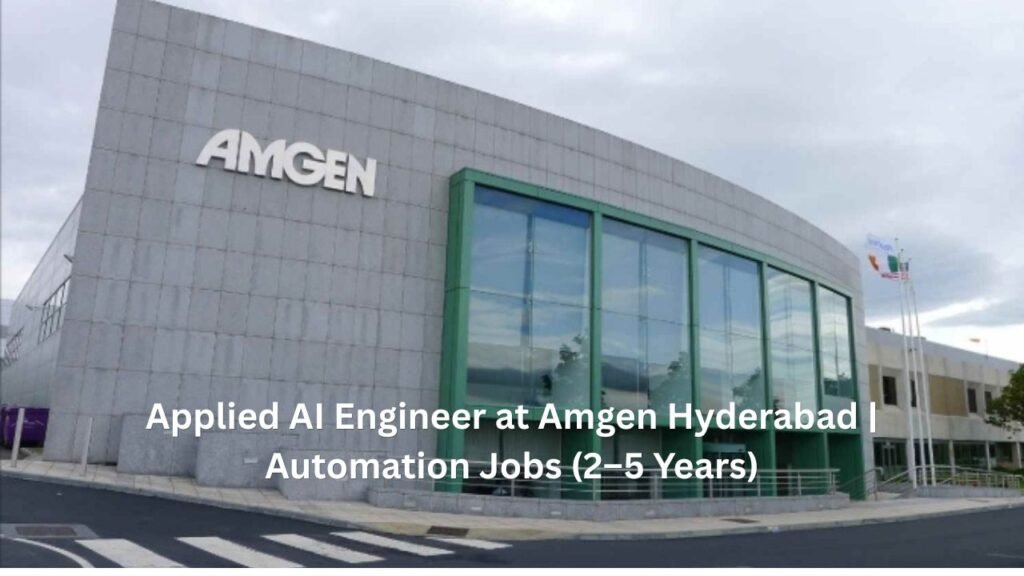 Applied AI Engineer at Amgen Hyderabad | Automation Jobs (2–5 Years)
