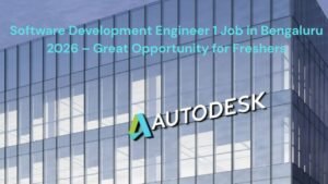 Software Development Engineer 1 Job in Bengaluru 2026 – Great Opportunity for Freshers