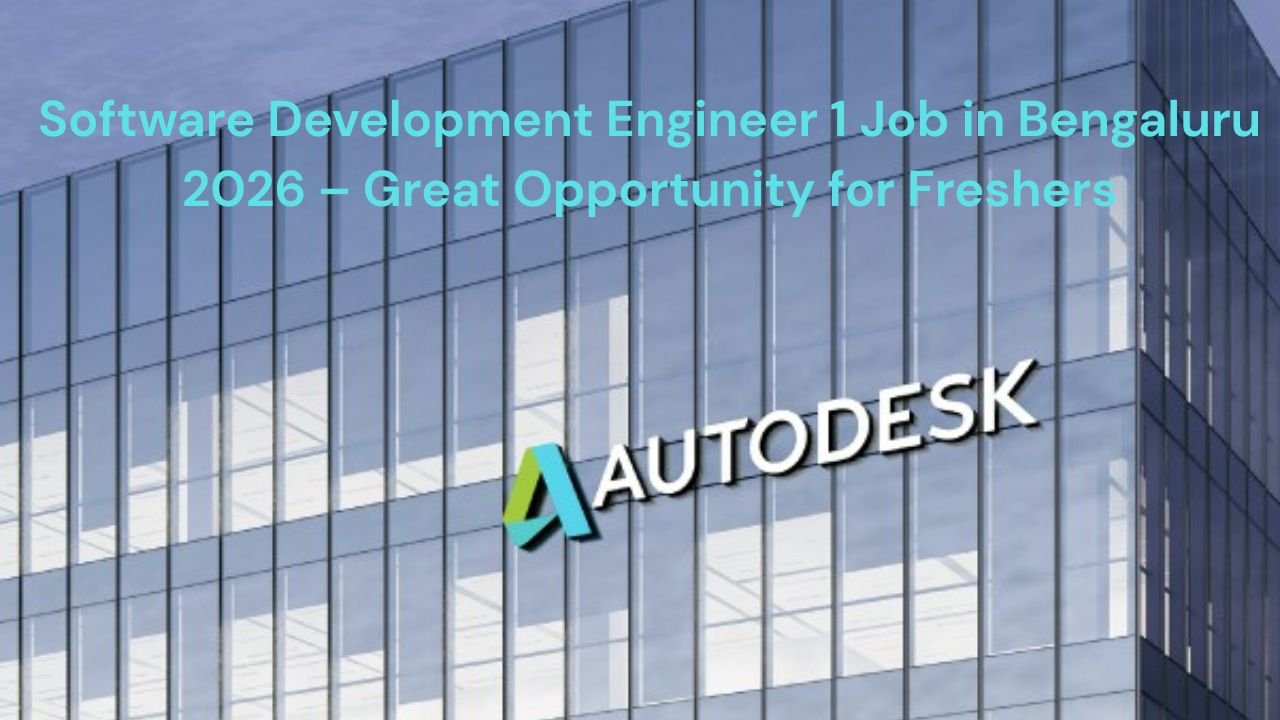Software Development Engineer 1 Job in Bengaluru 2026 – Great Opportunity for Freshers